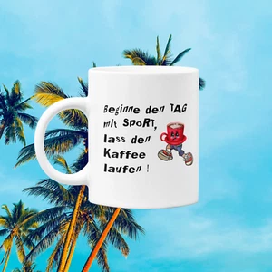 Tasse " Beginne den Tag mit..... " Geburtstag, Geschenke - Bild 1 von 1