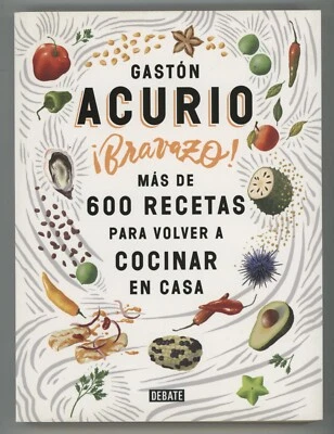 Peruano Libro de Cocina Espanol Cocinar En Casa ¡BRAVAZO! Gaston Acurio Foto 1 de 4