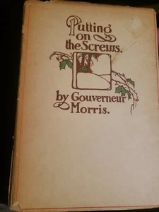 Putting On The Screws By Gouverneur Morris (1909) - Picture 1 of 10