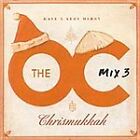 Various Artists : O.c., The - Mix 3: Have a Very Merry Chismukkah CD (2004)