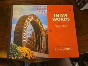 In My Words, The Oral History Project 2022 as Told By Alumni Of Indiana Tech - Picture 1 of 8