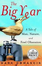 The Big Year: A Tale of Man, Nature, and Fowl Obsession [Random House Large Prin