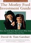 The Motley Fool Investment Guide: How the Fool Beat Wall Street and How You C.