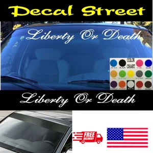 Visera de parabrisas Liberty or Death - pegatina de calcomanía de vinilo troquelada para automóvil, camioneta, - Imagen 1 de 3