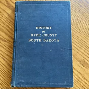 Extremely Rare 1908 FIRST EDITION History of Hyde County South Dakota Hardcover - Imagen 1 de 16