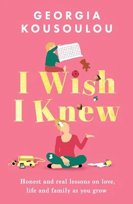 I Wish I Knew: Lessons on love, lif..., Kousoulou, Geor - Image 1 of 2