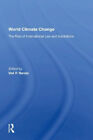 World Climate Change: The Role Of International Law And Institutions