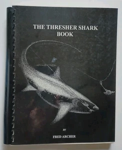 The Thresher Shark Book (1993) SIGNED Fred Archer Collector's Edition SC - Imagen 1 de 11