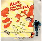 ARNEE AND THE TERMINATERS - I'LL BE BACK (1991 7" single) 