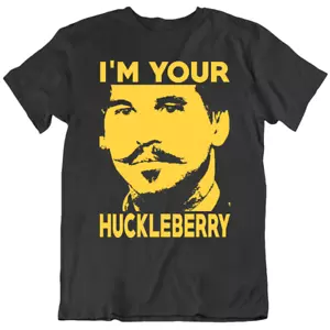 I'm Your Huckleberry Doc Val Kilmer Short Sleeve Black All Size T-Shirt KK43 - Picture 1 of 3