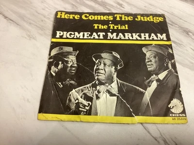 PIGMEAT MARKHAM~ HERE COMES THE JUDGE~ ~THE TRIAL~ CHESS ~ SOUL 45 chess-1968. - Image 1 of 4