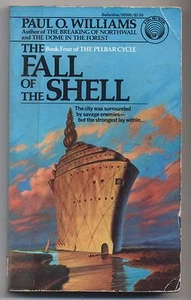 The Pelbar Cycle: The Fall of the Shell Bk. 4 by Paul O. Williams 1982, Paperbak - Bild 1 von 2