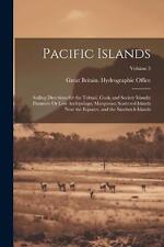 Pacific Islands: Sailing Directions for the Tubuai, Cook, and Society Islands; P