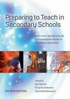 Preparing to Teach in Secondary Schools: A Student Teachers Guide to Professiona