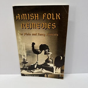Amish Folk Remedies For Plain and Fancy Ailments W. McGrath Vintage Paperback. - Bild 1 von 13