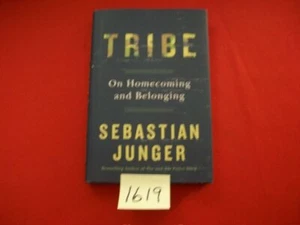 TRIBE-ON HOMECOMING AND BELONGING BY SEBASTIAN JUNGER SIGNED BY AUTHOR NAVY SEAL - Picture 1 of 5