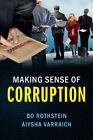 Making Sense of Corruption Rothstein Varraich Paperback 9781316615270