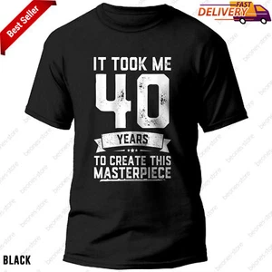 Funny 40th Birthday Gag Gift Shirt Perfect for 40 Year Old Joke Party Celebratio - Picture 1 of 13