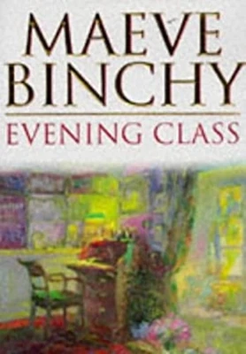 Evening Class Hardcover Maeve Binchy - Image 1 of 2
