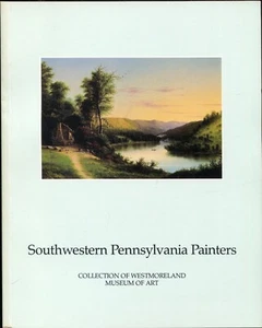 Southwestern Pennsylvania painters: Collection of Westmoreland Museum of Art - Picture 1 of 1