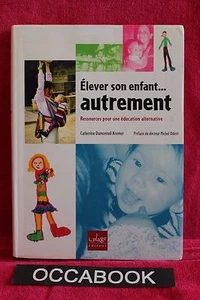 Elever son enfant... autrement - Catherine Dumonteil-Kremer - Livre - Occasion - Imagen 1 de 1