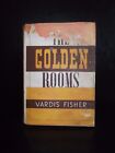 The Golden Rooms By Vardis Fisher 1St Edition Printed In Uk