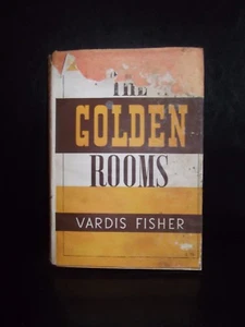 The Golden Rooms By Vardis Fisher 1st Edition Printed In Uk - Foto 1 di 3