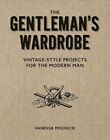 Gentleman's Wardrobe: A Collection Of Vintage Style... - Free Tracked Delivery