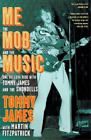 Tommy James Me, the Mob, and the Music (Taschenbuch)