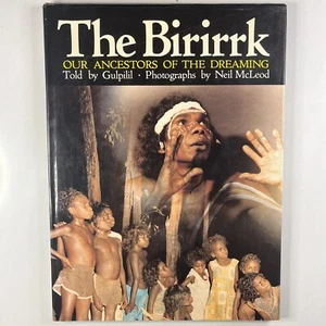 The Birirrk Our Ancestors Of The Dreaming David Gulpilil Large Hardcover Book - Picture 1 of 14