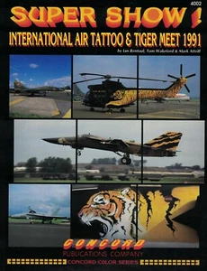SUPER SHOW ! INTERNATIONAL AIR TATTOO & TIGER MEET 1991 - Picture 1 of 1