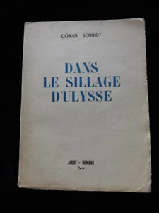 DANS LE SILLAGE D'ULYSSE GORAN SCHILDT LITTÉRATURE/FINLANDE/SCANDINAVIE 890 - Bild 1 von 3