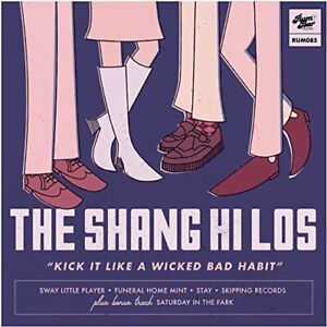 The Shang Hi Los - Kick It Like A Wicked Bad Habit - The Shang Hi Los CD BMLN