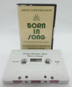 BATH United Christian Choir BORN IN SONG 17 Spiritual Songs &Hymns Cassette Tape - Picture 1 of 3