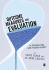 Outcome Measures and Evaluation in Counselling and Psychotherapy by Chris Evans 