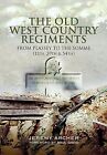 The Old West Country Regiments (11th, 39th and 54th), Jeremy Archer, New Book