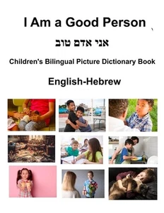 English-Hebrew I Am a Good Person Children's Bilingual Picture Dictionary Book b - Picture 1 of 1