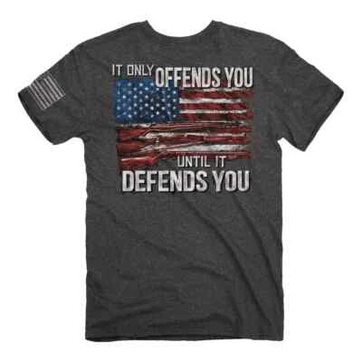 New THIS OFFENDS YOU UNTIL IT DEFENDS YOU  T SHIRT  SECOND AMENDMENT SHIRT - Image 1 of 2