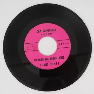 JOHN CONTE Go Into The Mountains/ Storybook Romance Chattahoochee Records VG+ - Picture 1 of 2
