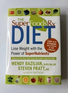 The Superfoods Rx Diet : Lose Weight with the Power of SuperNutrients Hardcover - Foto 1 di 9