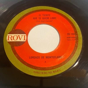 Lorenzo De Monteclaro: El Tiempo Que Te Quede Libre 45 - Rovi - Ranchera - HEAR - Imagen 1 de 2