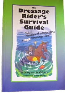 Survival Guide Memoirs of a Struggling Dressage Rider Humor Odgers Horse Show - Picture 1 of 2