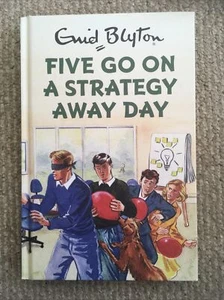 Eind Blyton Five Go On A Strategy Away Day Book Grown Up Book VGC. - Picture 1 of 4