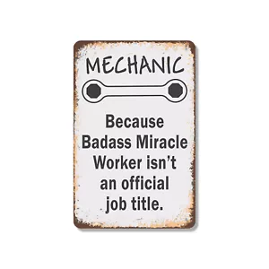 Mechanic Because Badass Miracle Worker Novelty Sign Fun Gift Weatherproof - Picture 1 of 27