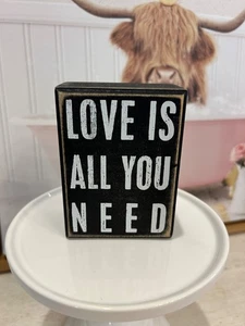 Primitives by Kathy Love is All You Need Box Sign 4" x 3" x 1.75" - Picture 1 of 3