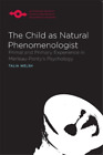 Talia Welsh The Child As Natural Phenomenologist (Poche)