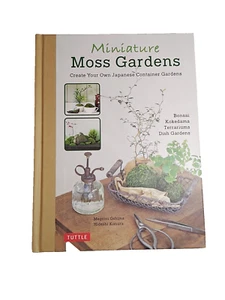 Miniatur Moosgärten: Erstellen Sie Ihre eigenen japanischen Containergärten -Buch- - Bild 1 von 3