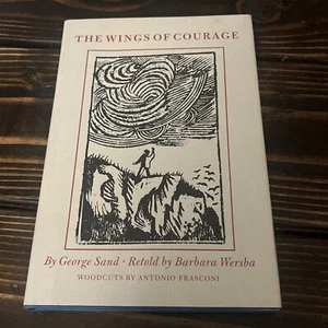 THE WINGS OF COURAGE By George Sand & Barbara Wersba - Hardcover First Edition - Picture 1 of 7
