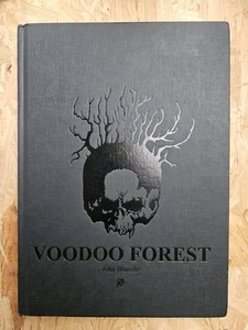 Voodoo Forest John Blanche Hardcover Hollow Press Art Book 2023 2nd Print - Picture 1 of 5