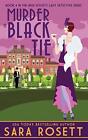 Murder in Black Tie (High Society Lady Detective). Rosett 9781950054169 New<|